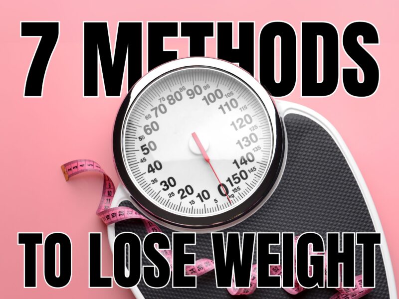 7 Proven Weight Loss Methods